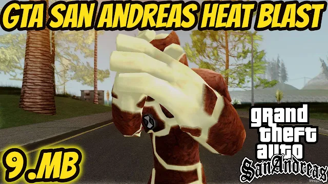 GTA San Andreas Heat Blast MOD Free Download