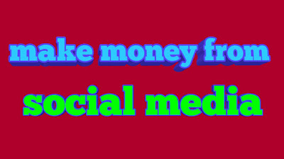 How to make money from social media