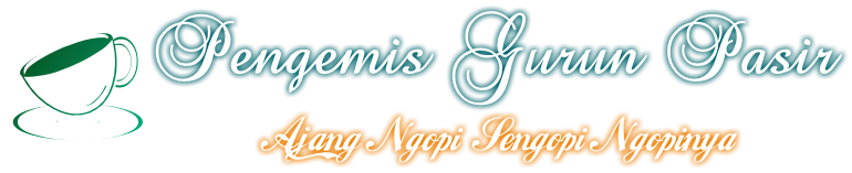 PGP-CKW | Pengemis Gurun Pasir