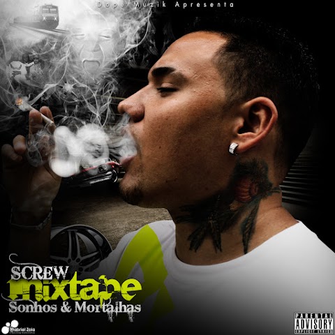 Screw Mixtape Sonhos & Mortalhas