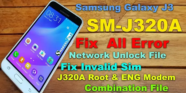 Samsung Galaxy J3 2016 SM-J320A  Fix All Error | Network Unlock File | Invalid Sim | Root | ENG Modem | Combination File | Downgrade Firmware 