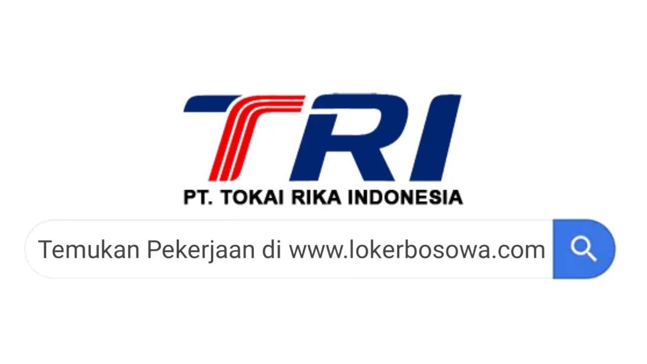 Lowongan Kerja PT Tokai Rika Indonesia Terbaru 2024