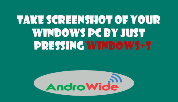 taking screen shot on windows pc with windows+S key