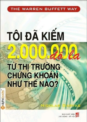 TÔI ĐÃ KIẾM ĐƯỢC 2.000.000 ĐÔ-LA TỪ THỊ TRƯỜNG CHỨNG KHOÁN NHƯ THẾ NÀO?