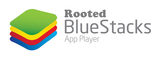 bluestacks rooted version