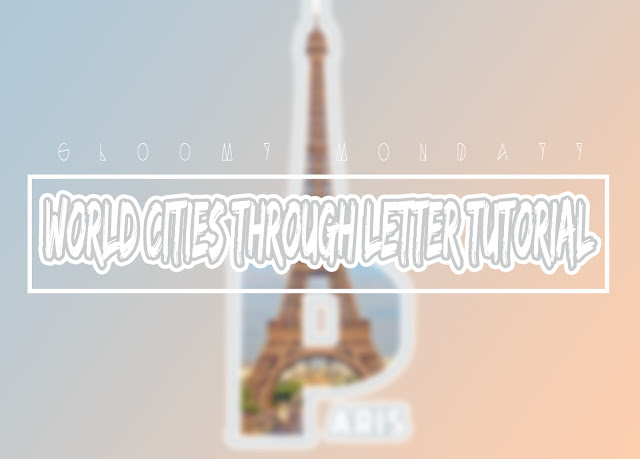 World Cities Through Letter Tutorial