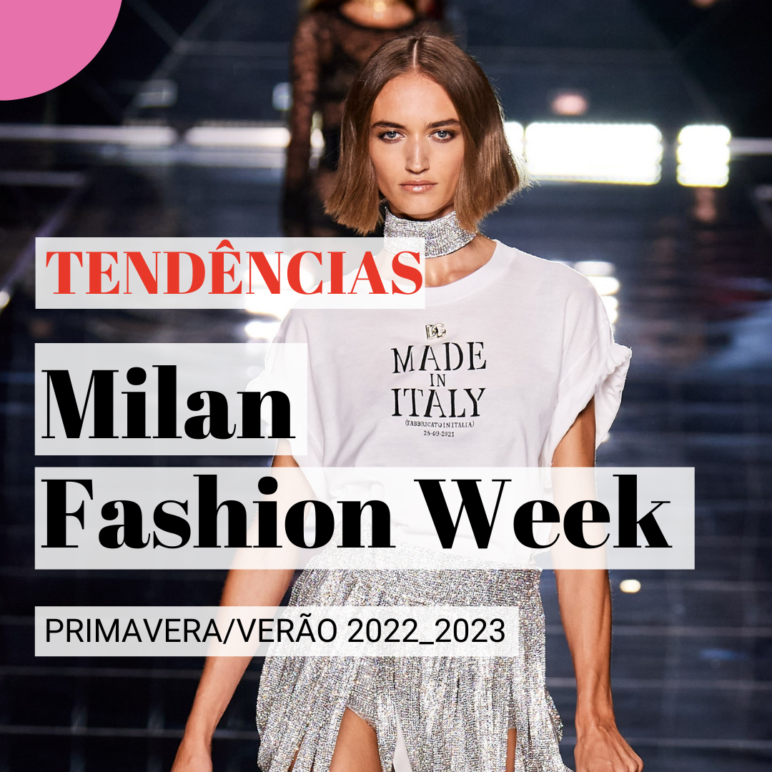 DE MILÃO PARA O MUNDO - DESCUBRA AQUI AS PRINCIPAIS TENDÊNCIAS DA SEMANA DE  MODA DE MILÃO PARA PRIMAVERA - VERÃO 2020/2021 - Escola de Estilo