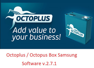 Octoplus / Octopus Box Samsung Software v.2.7.1 l Octoplus / Octopus Latest Update