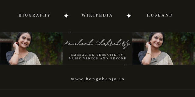 Kaushambi Chakraborty Embracing Versatility_ Music Videos and Beyond