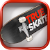 True Skate Full Hileli APK İndir 