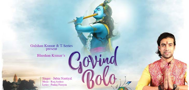 Govind Bolo Hari Gopala Bolo Lyrics in English - Jubin Nautiyal