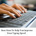 Best Sites To Help You Improve Your Typing Speed  