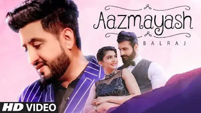 Aazmayash Lyrics - Balraj