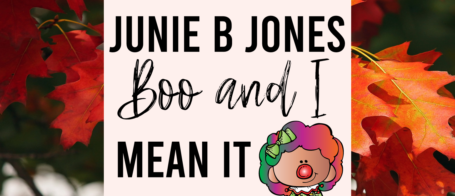 Junie B Jones Boo and I Mean It book activities unit with printables, literacy companion activities, and reading worksheets for First Grade and Second Grade