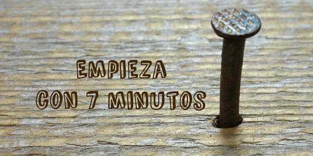 Empieza con 7 minutos