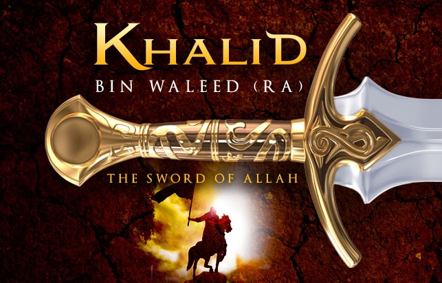 Khalid bin Walid - Pedang Allah yang Terhunus