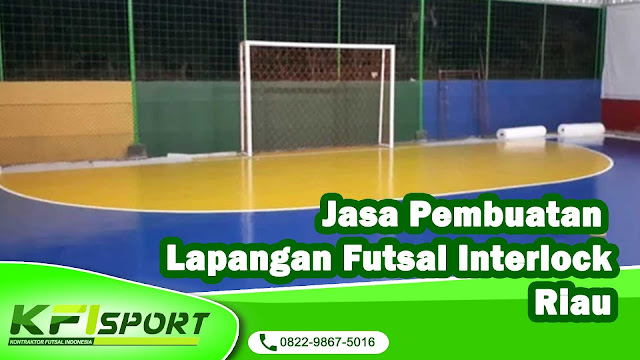 Jasa Pembuatan Lapangan Futsal Interlock Riau