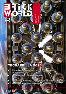 Brick World Review 2016-02 - da Maggio ad Agosto 2016 | ISSN 2039-831X | TRUE PDF | Quadrimestrale | Professionisti | Edilizia | Tecnologia
Brick World Review è la rivista tecnica più letta dai manager dell'industria del laterizio. Pubblicata in italiano e inglese viene spedita a 3.000 produttori in tutto il mondo.
Brick World Review è pubblicato in 3 numeri ordinari ogni anno.
Ogni numero di Brick World Review ospita rubriche fisse, quali le news dal mondo dei laterizi, gli articoli sulla tecnologia, le interviste a produttori di laterizi nel mondo, i report sulle fiere più importanti, le statistiche, le rassegne con la descrizione delle più recenti innovazioni tecnologiche dei produttori di macchinari.