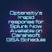 Optensity’s >rapid response for Splunk Now Available on Carahsoft GSA Schedule