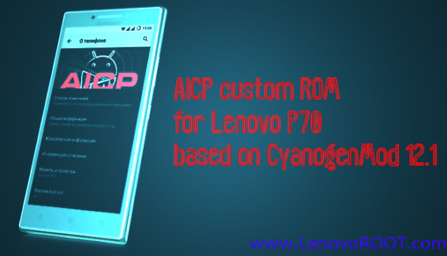 custom rom lenovo p70 aicp cyanogenmod 12