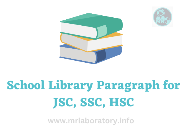 School Library Paragraph for JSC, SSC, HSC - mrlaboratory.info