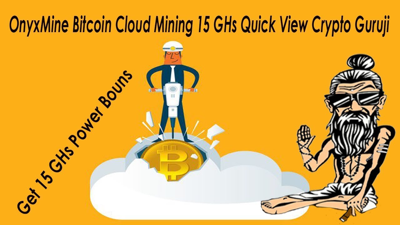 Onyxmine Get Free Bitcoins Cryptocurrency Cloud Mining 15 Ghs Quick - 