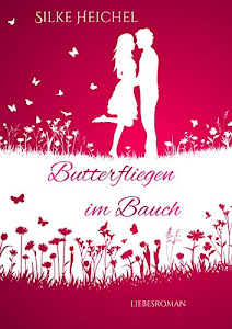 Butterfliegen im Bauch: Liebesroman (Young Adult, Jugendbuch)