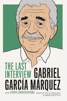  Gabriel Garcia Marquez: The Last Interview by Gabriel García Márquez & David Streitfeld on Apple Books