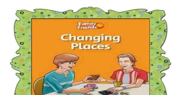 شيتات اسئلة قصة Changing places بالترجمة مع الاجابات النموذجية