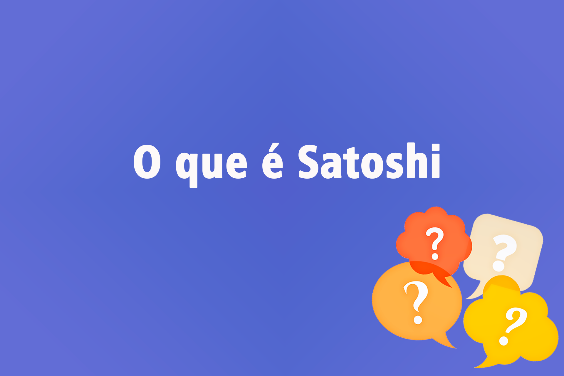 O que é Satoshi: Significado, Serventia e como Comprar