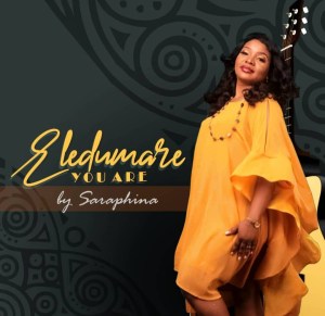 Video + Audio: Saraphina – Eledumare (You Are)