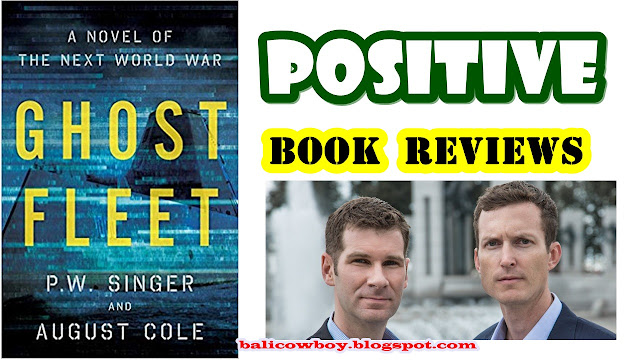 GHOST FLEET Fiction (PW Singer - August Cole) - POSITIVE Book Reviews