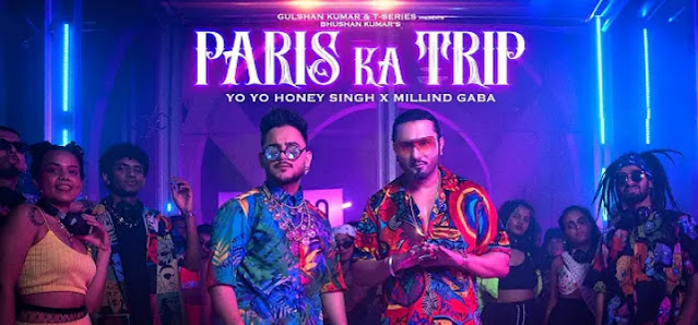 Paris Ka Trip Lyrics - Yo Yo Honey Singh x Millind Gaba
