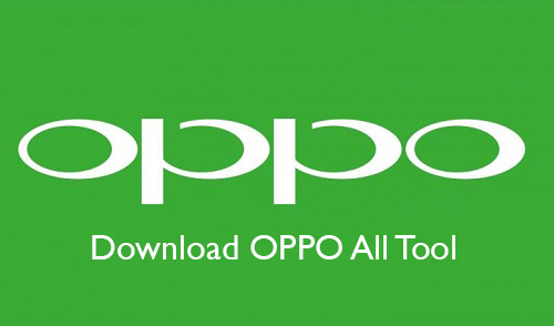 Downlaod OPPO All Tool here.