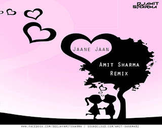 Jaane-Jaan-Amit-sharma-Remix-download-latest-bollywood-remix-sond-valentine-specila-2016