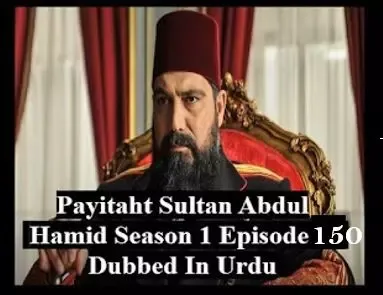Payitaht sultan Abdul Hamid season 1 Urdu subtitles episode 150,Payitaht sultan Abdul Hamid season 1 urdu subtitles,