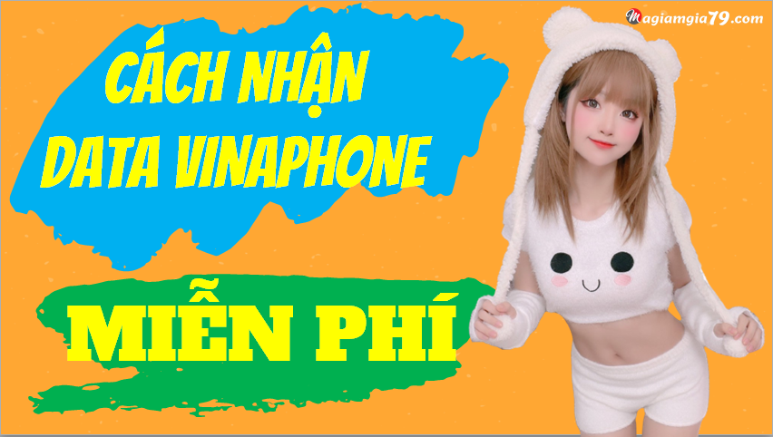 Cách nhận data miễn phí vinaphone