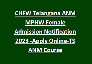 CHFW Telangana ANM MPHW Female Admission Notification 2023 -Apply Online-TS ANM Course Registration form