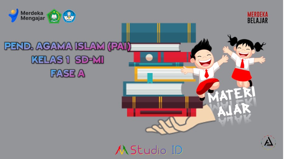 Materi Ajar PAI (Pend. Agama Islam) Kelas 1 (Fase A) SD/MI - Kurikulum Merdeka