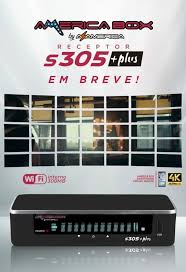 AMERICABOX S305 PLUS PRIMEIRA ATUALIZAÇÃO V1.02 - 26/02/2020