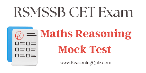 RSMSSB CET Reasoning Mock Test | CET Maths Reasoning(सीईटी रीजनिंग मॉक टेस्ट)Mock Test 