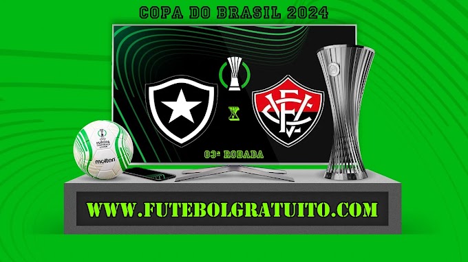 Assistir Botafogo x Vitória ao vivo online grátis 02/05/2024
