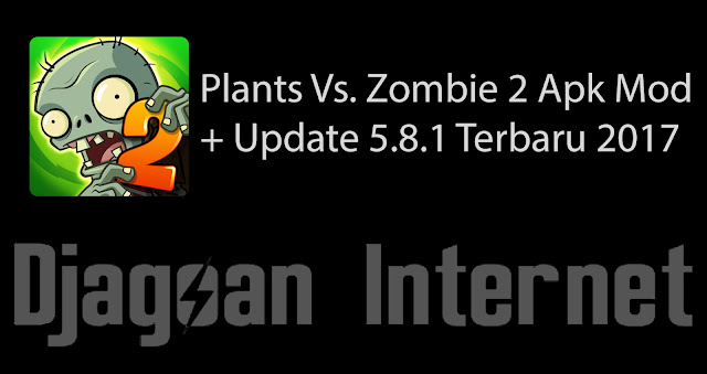 Free Download Plants Vs. Zombie 2 Apk Mod + Update 5.8.1 Terbaru 2017