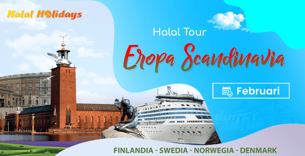 Paket Wisata Halal Tour Eropa Scandinavia Murah Februari