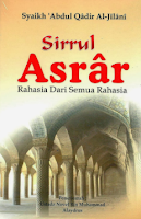 Terjemah Kitab Sirrul Asrar – Syekh ‘Abdul Qadir Al-Jailani ILMU PENGETAHUAN DAN PERKEMBANGAN KEROHANIAN :7