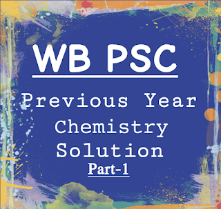 WBPSC previous year chemistry questions with solution part-1. scitechpoint