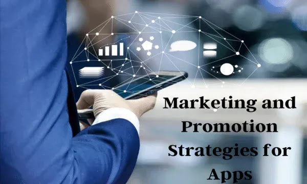 Marketing and Promotion Strategies for Apps