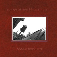 My Favourite Albums That I've Never Reviewed (Part 2): 06. Godspeed You! Black Emperor - F♯A♯∞