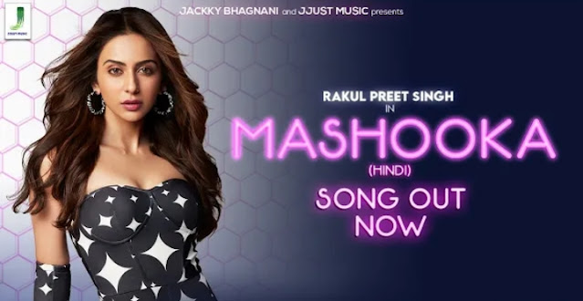 Mashooka Lyrics - Rakul Preet Singh