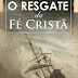 O Resgate da Fé Cristã - Carl F. H. Henry